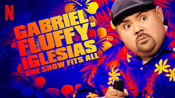 Is Gabriel Fluffy Iglesias One Show Fits All On Netflix In Canada Where To Watch The Documentary New On Netflix Canada